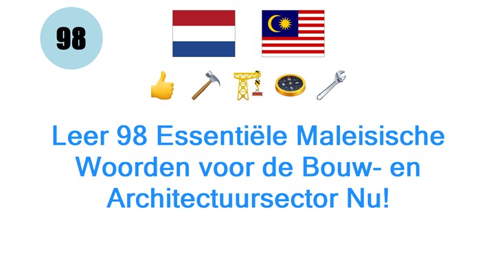 Leer 98 Essentiële Maleisische Woorden voor de Bouw- en Architectuursector Nu!